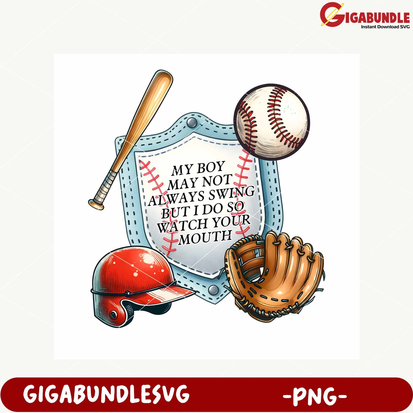Baseball Graphic My Boy Watch Your Mouth PNG Design