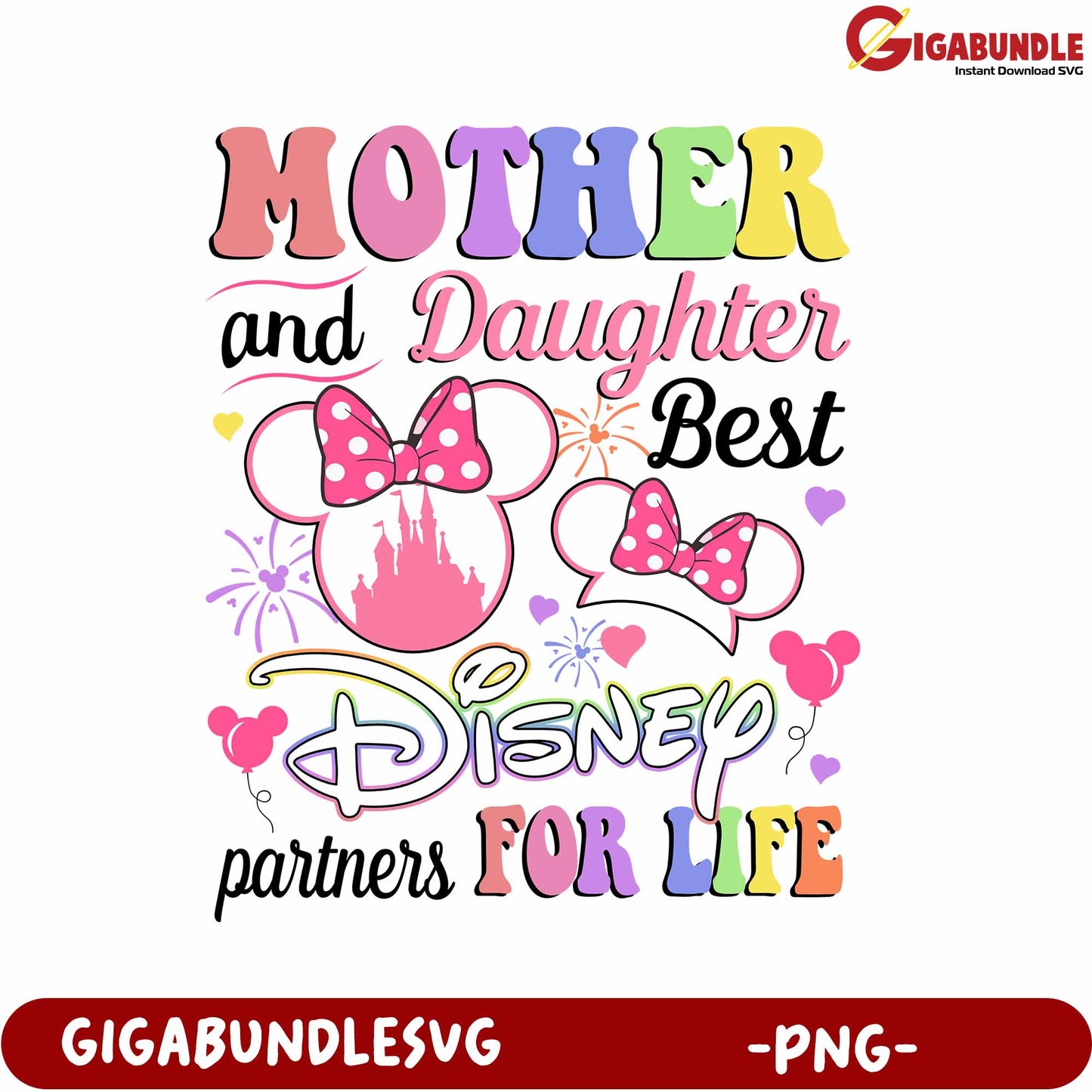 Best Mother Daughter Disney Partners for Life PNG Artwork
