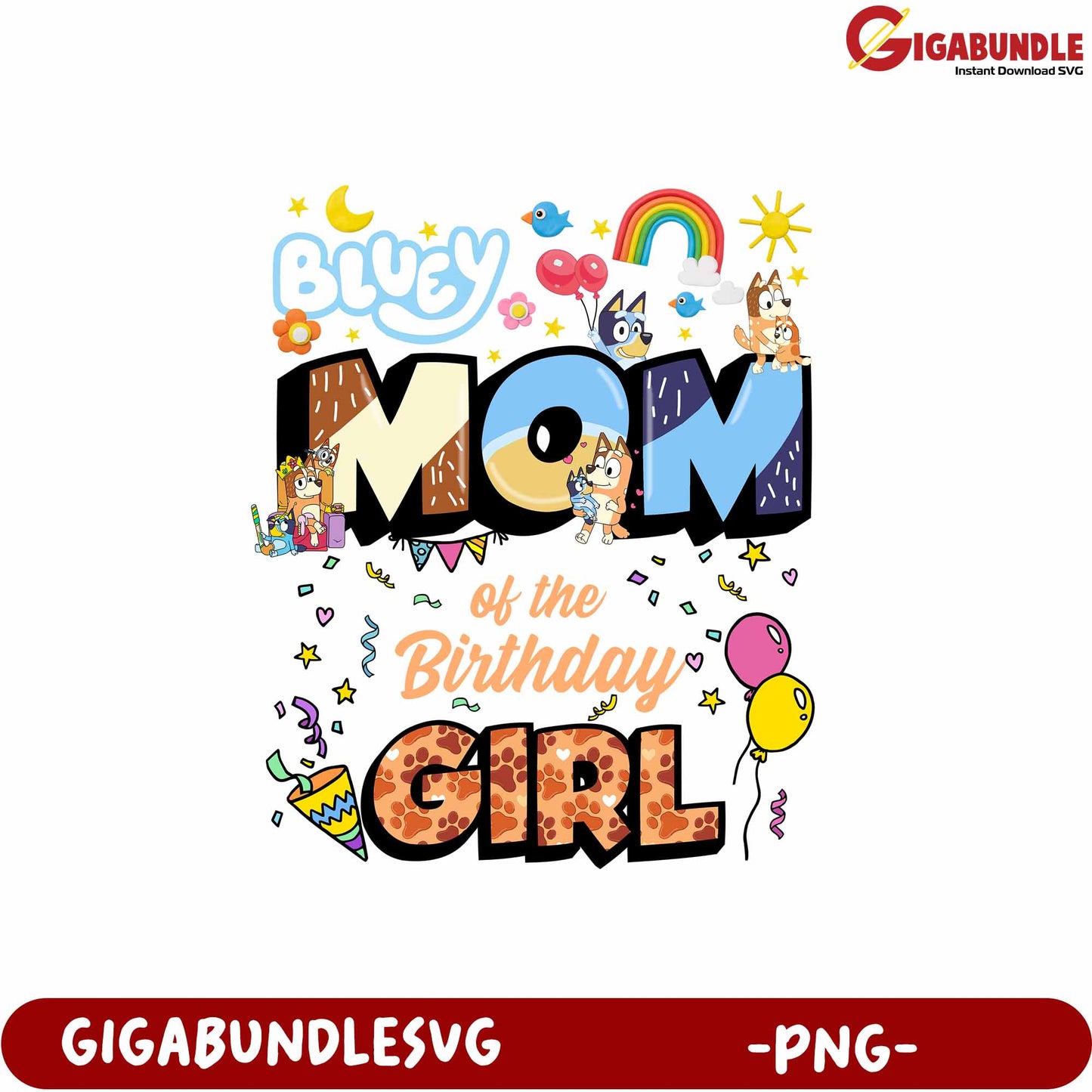 Bluey Mom of the Birthday Girl Colorful PNG Design for Celebrations