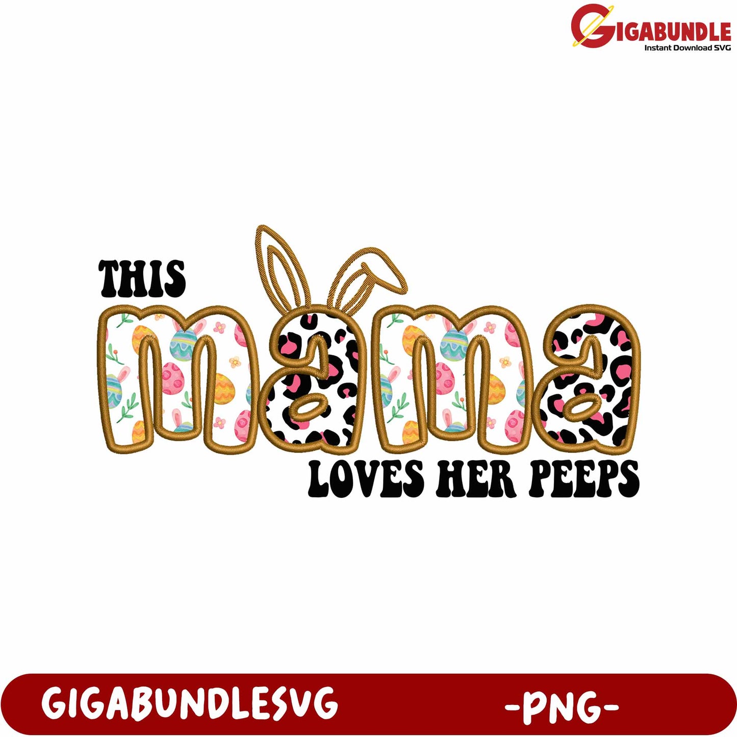 Charming PNG Design Mama Loves Her Peeps Floral Print