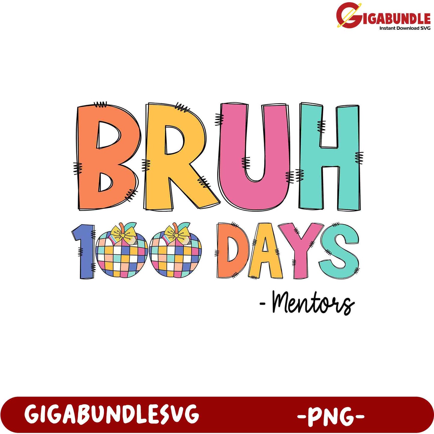 Colorful BRUH 100 Days Mentors PNG Design for Creatives