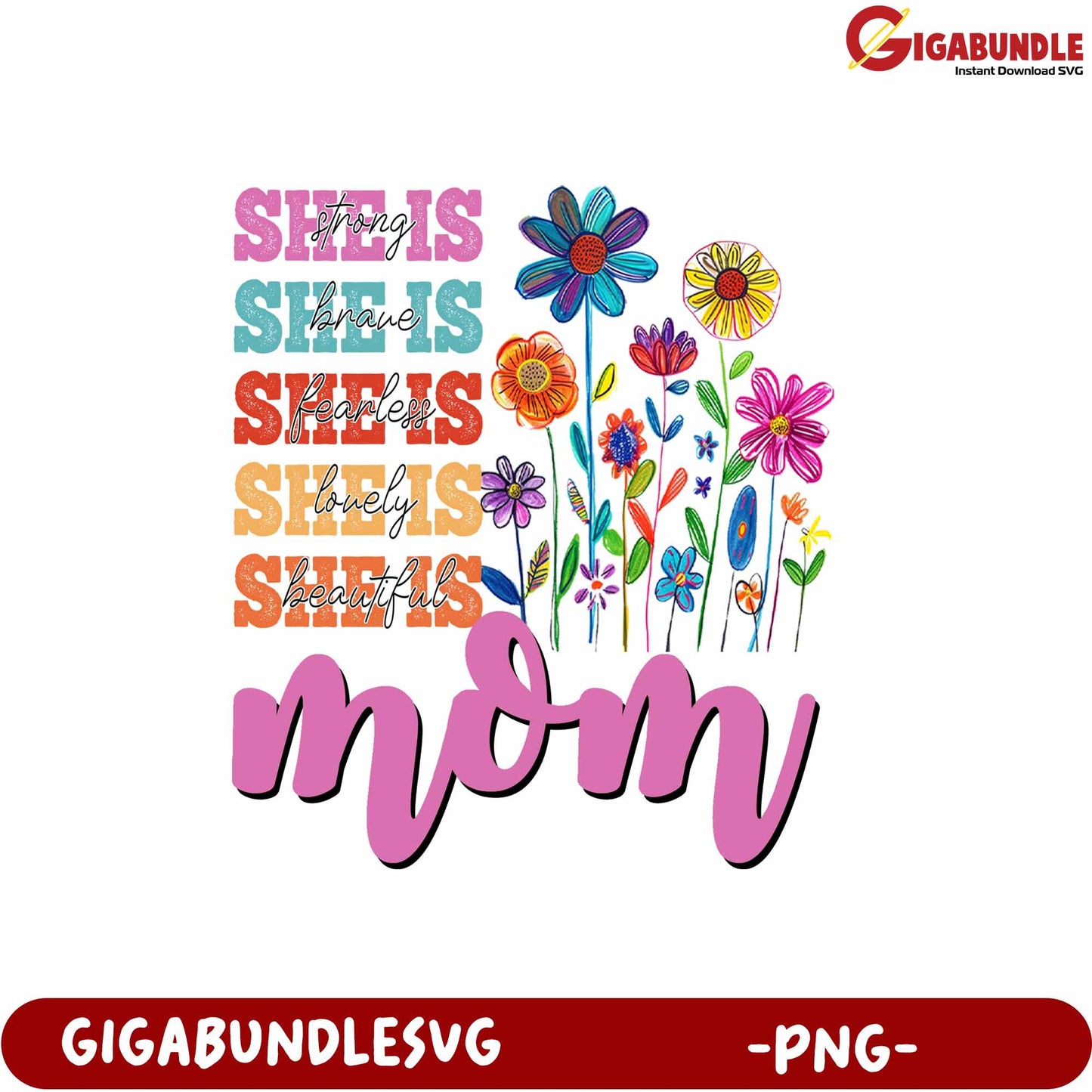 Colorful Floral Mom Design with Inspirational Quotes in PNG Format