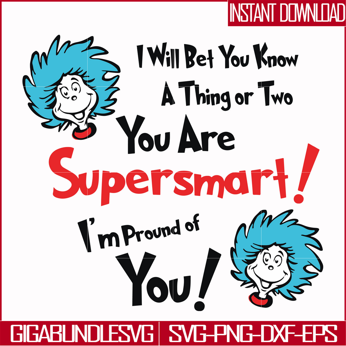 DR000140-I will bet you know a thing or two you are supersmart I'm proud of you svg, png, dxf, eps file DR000140
