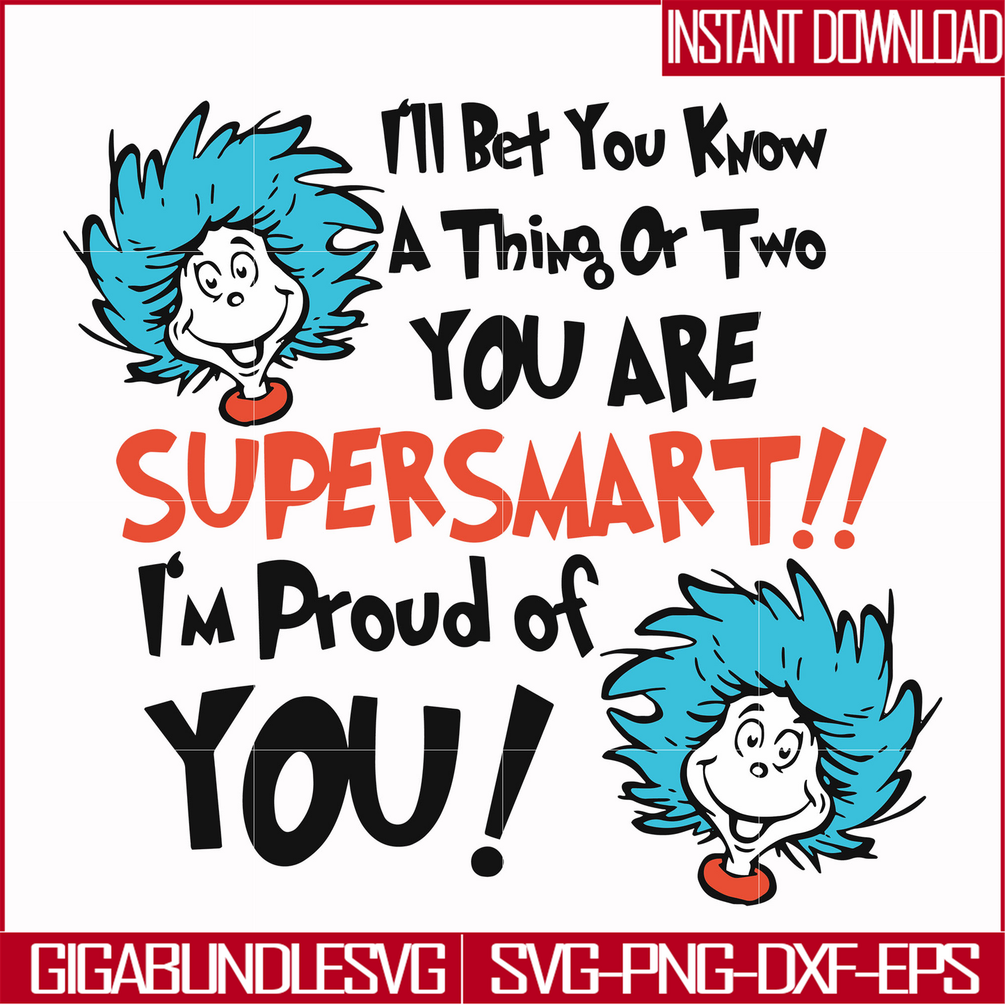 DR00015-I'll bet you know a thing or two you are supersmart I'm proud of you svg, png, dxf, eps file DR00015