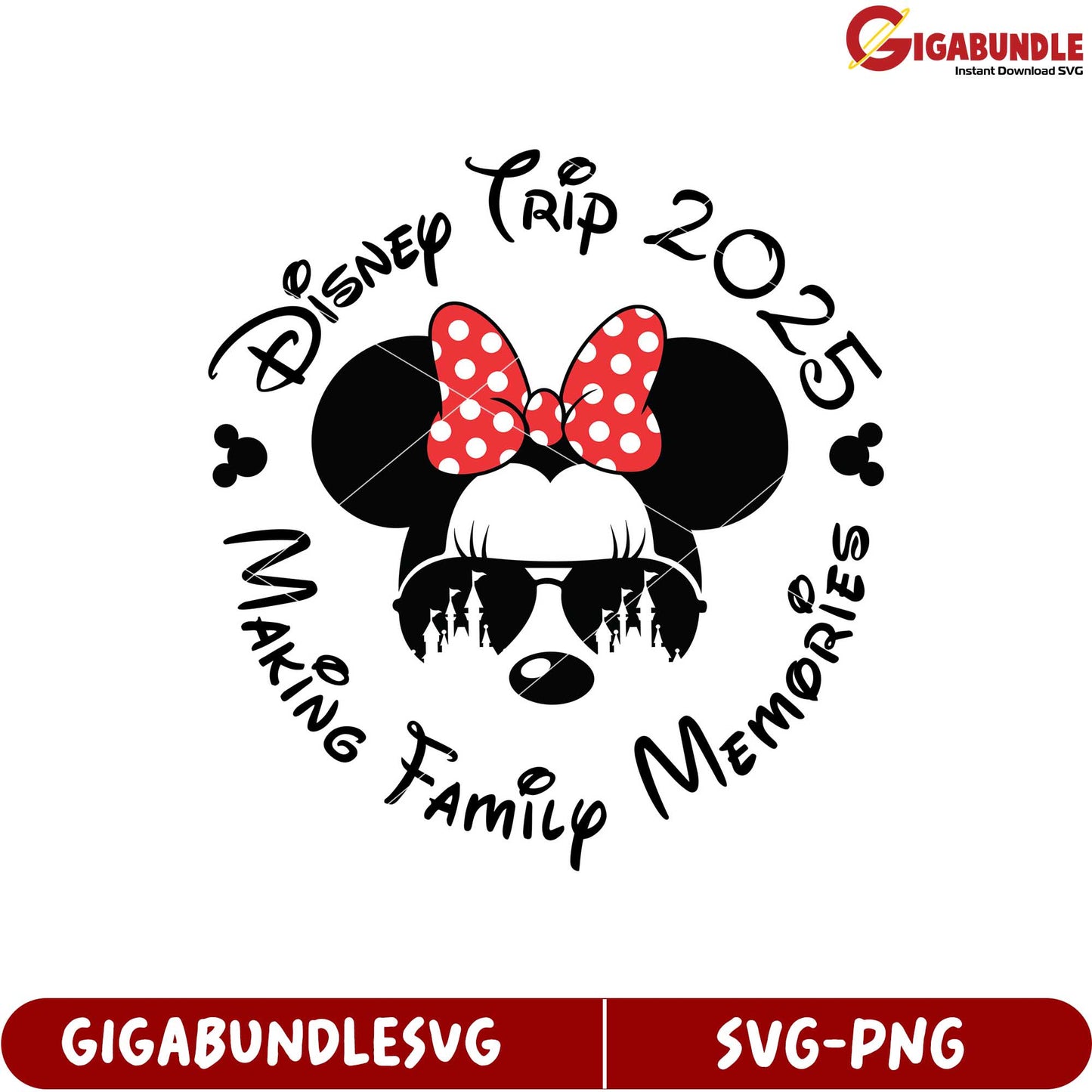 Disney Trip 2025 SVG Design Making Family Memories with Minnie Mouse