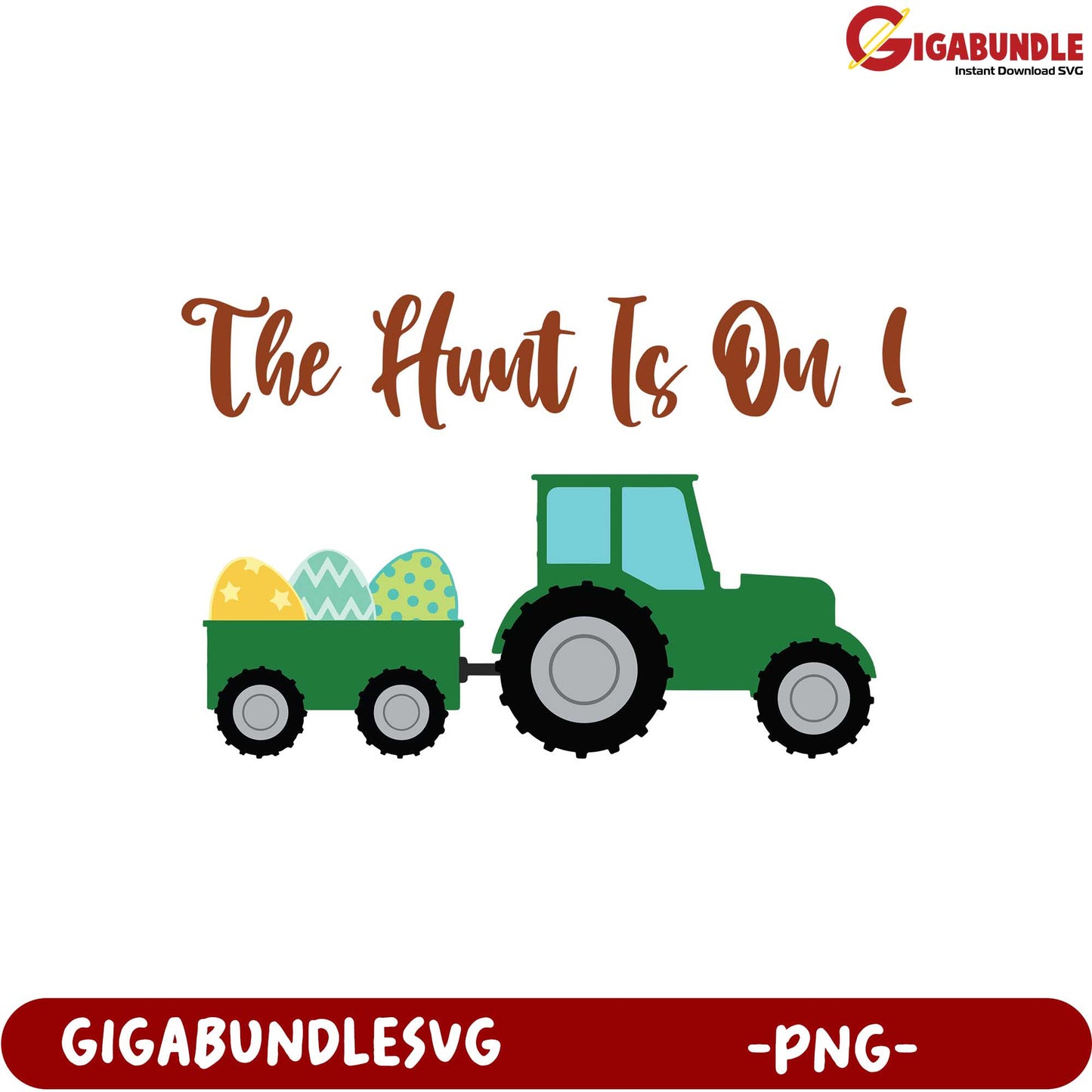 Fun Easter PNG Design The Hunt Is On with Tractor and Eggs