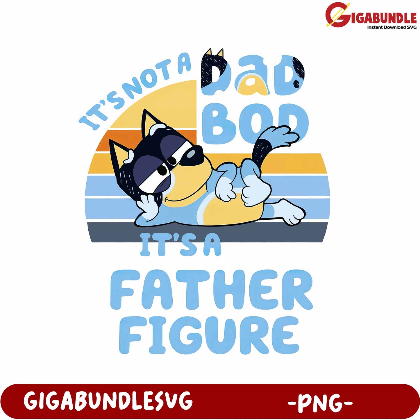 Humorous Father Figure Quote PNG for Dads and Dog Lovers