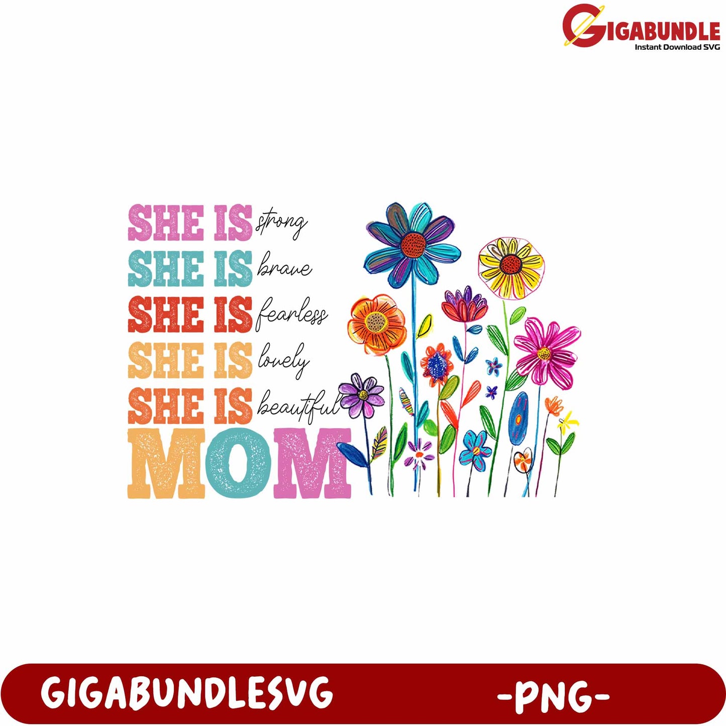 Inspirational Mom Quote Flower Design PNG Graphic for Gifts
