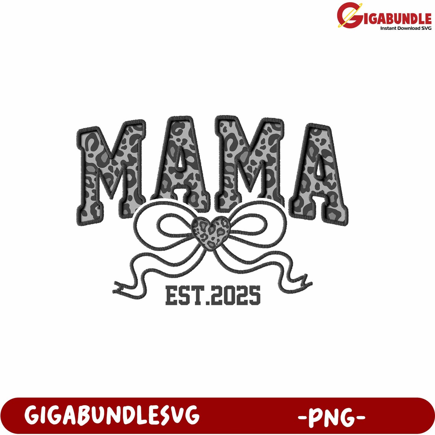 Leopard Print Mama Est 2025 PNG Graphic for Mom Appreciation Gifts