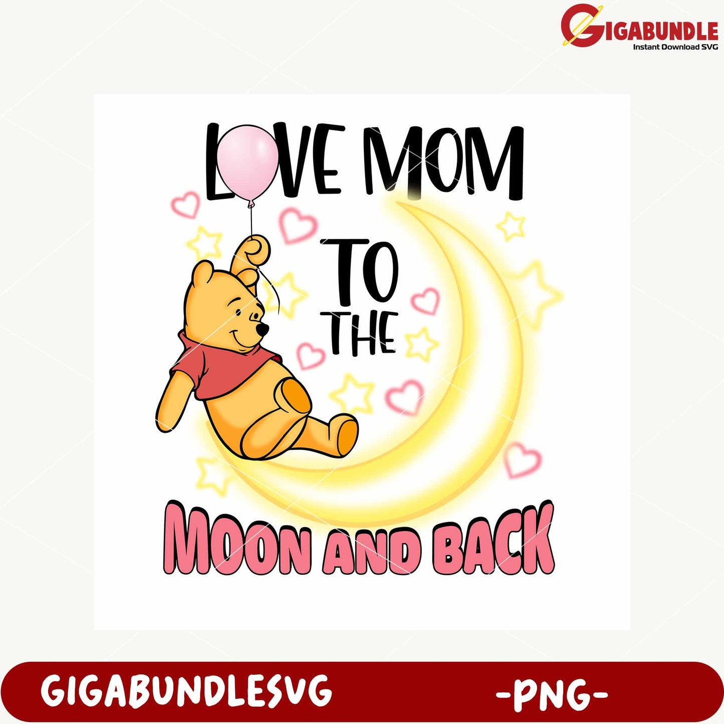 Love Mom to the Moon and Back Cute PNG Design