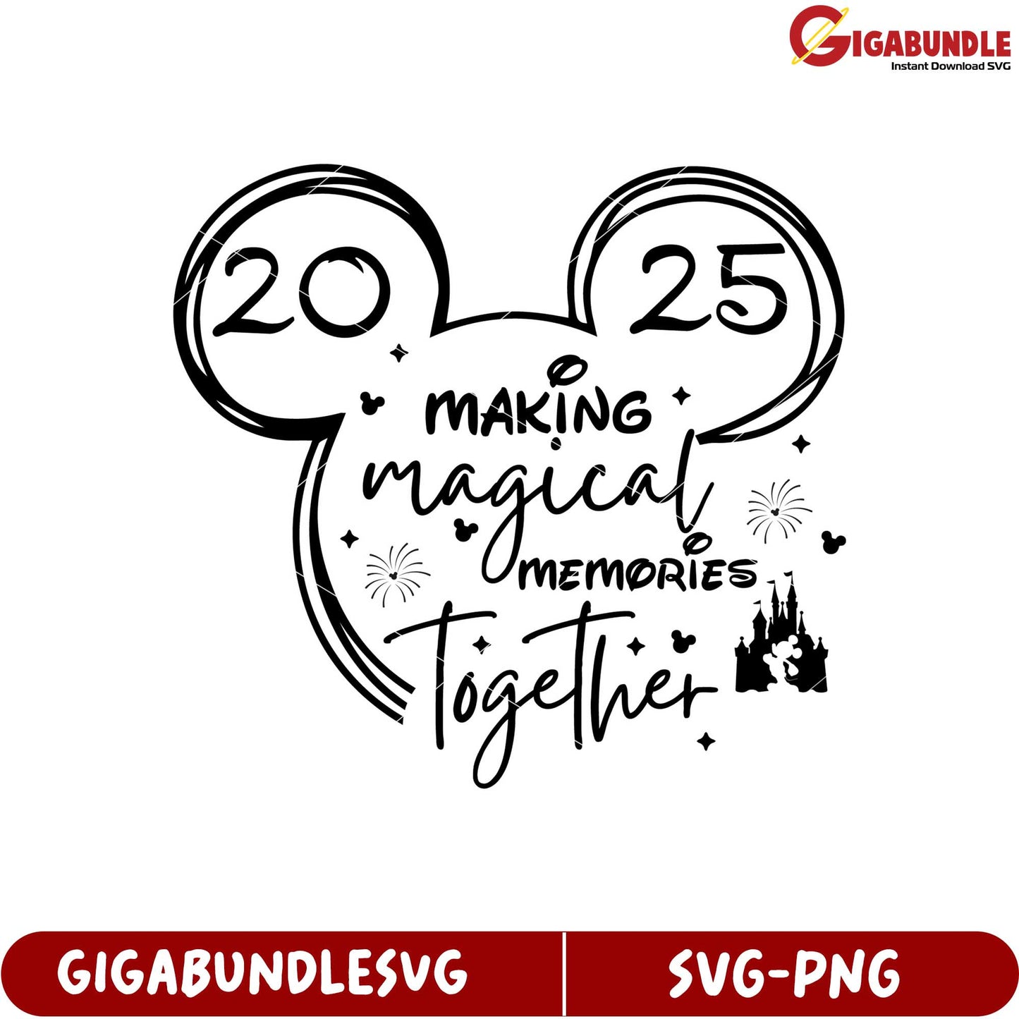 Magical Memories Together 2025 SVG Format for Unique Celebrations