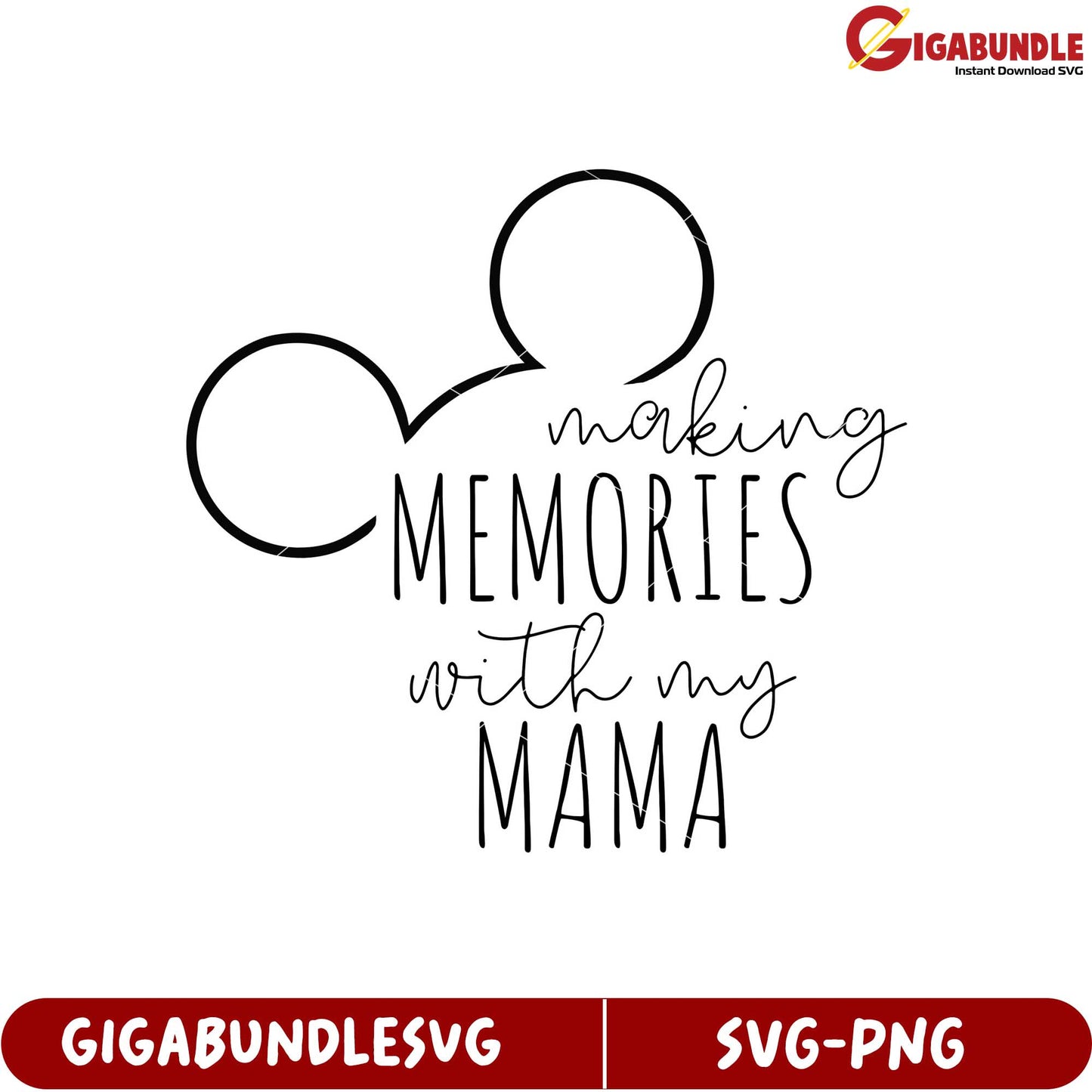 Making Memories with My Mama SVG Design for Family Bonding Decor