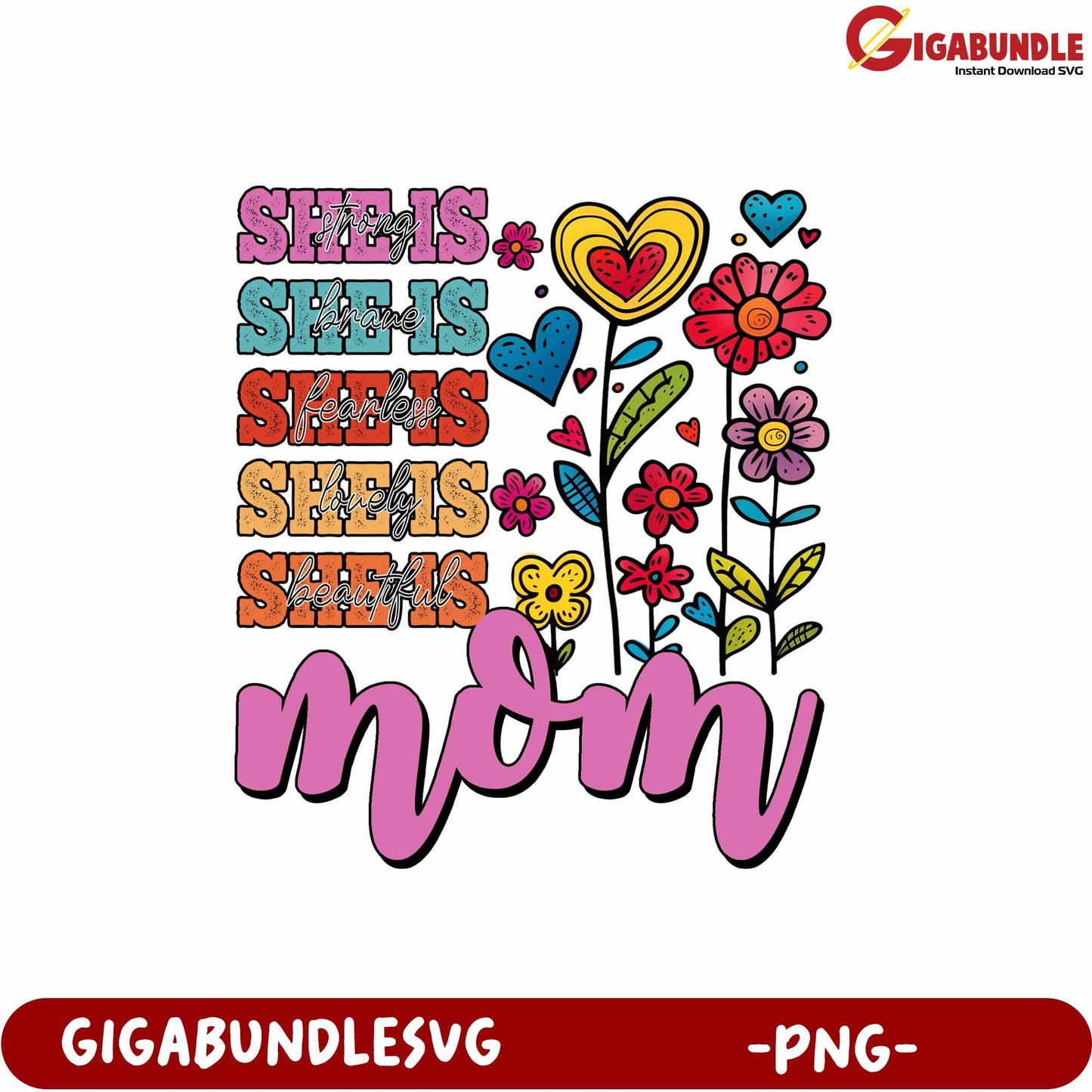 Mom Design with Inspiring Words and Colorful Flower Graphics PNG