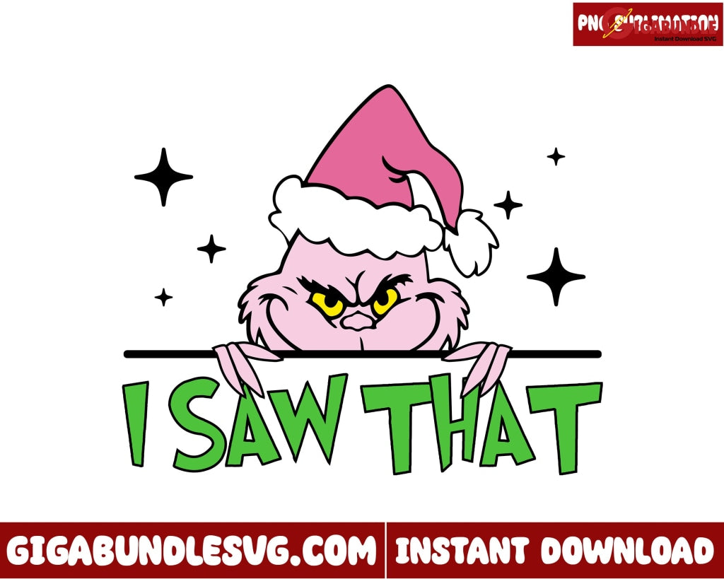 I Saw That Png, Merry Grinchmas Png, Pink Grinchmas png, Christmas png