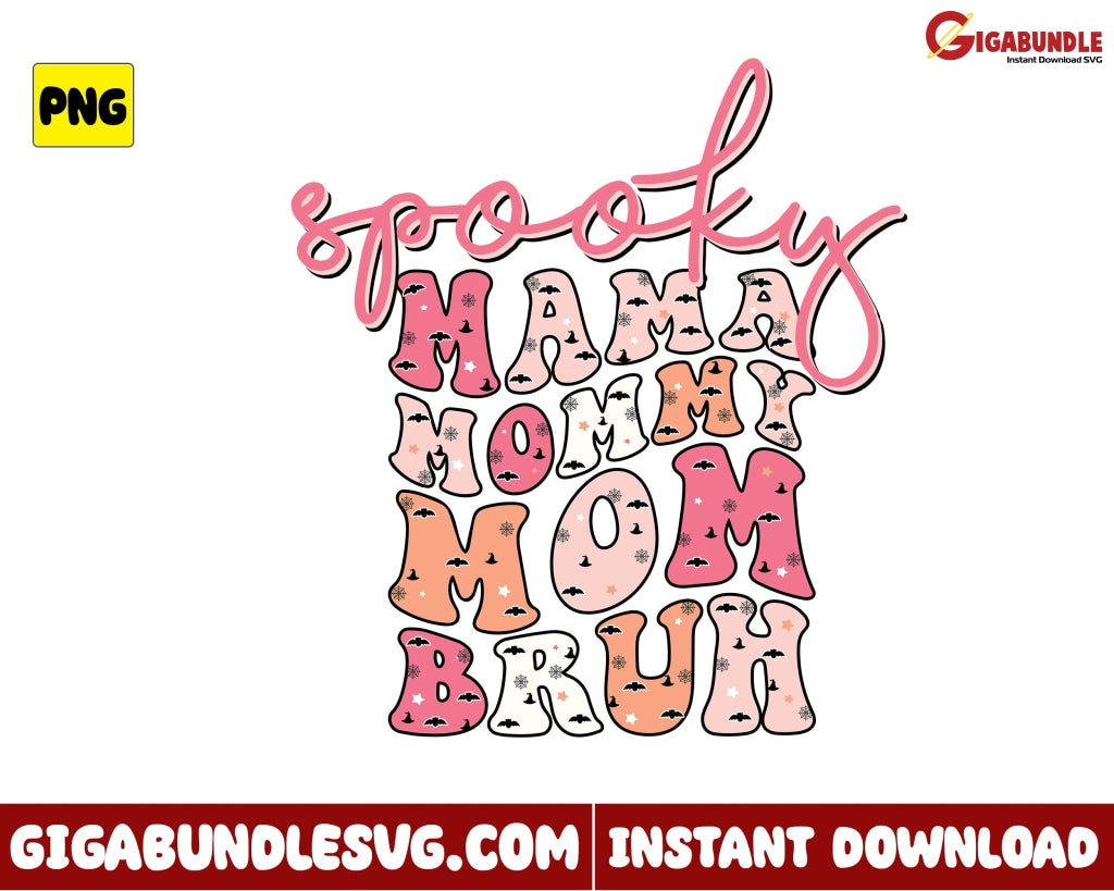 Spooky Mama Mommy Mom Bruh Png Retro Halloween - Instant Download