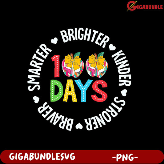 100 Days Brighter and Smarter PNG Design for Print