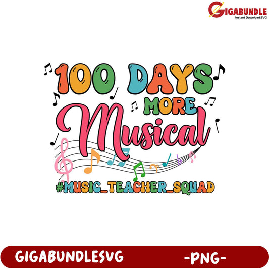 100 Days More Musical PNG Design for Teachers & Kids