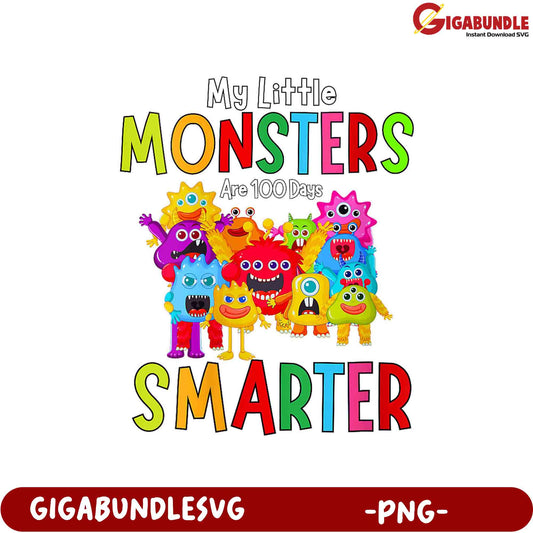 100 Days Smarter My Little Monsters PNG Graphic Design