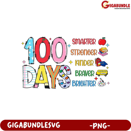 100 Days Smarter Stronger Kinder Braver PNG Design