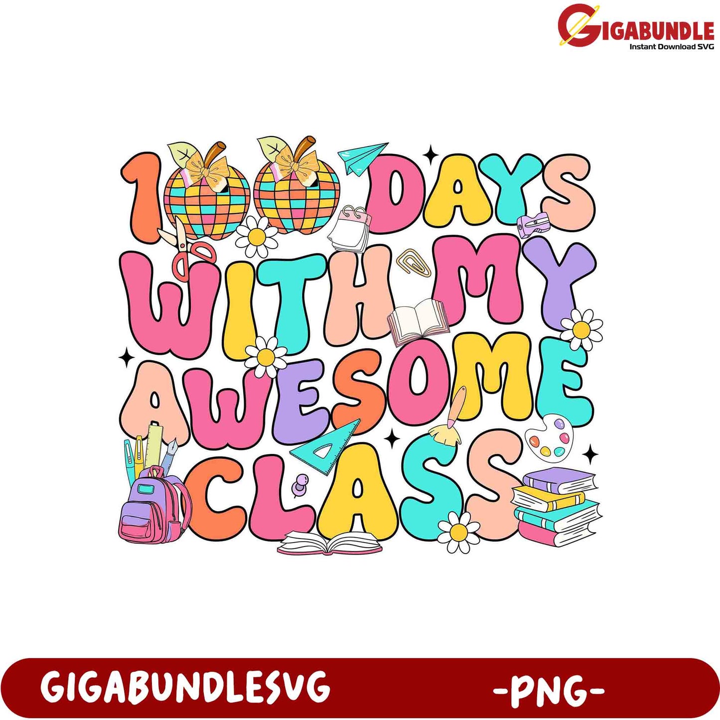 100 Days With My Awesome Class - Fun PNG Design