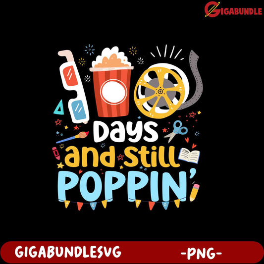 100 Days and Still Poppin' Fun Movie Night PNG Design