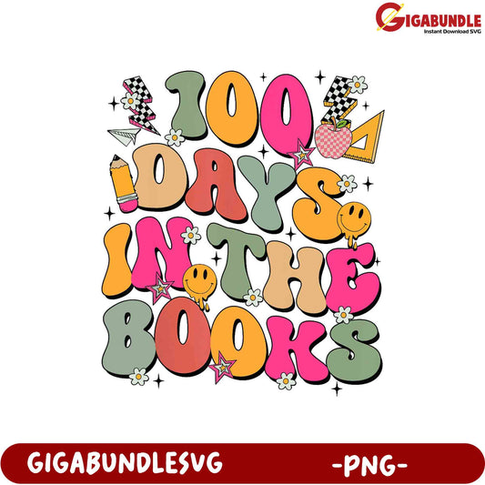 100 Days in the Books - Fun PNG Design for Educators