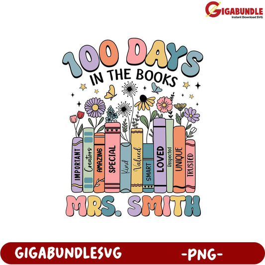 100 Days in the Books PNG Design for Mrs. Smith