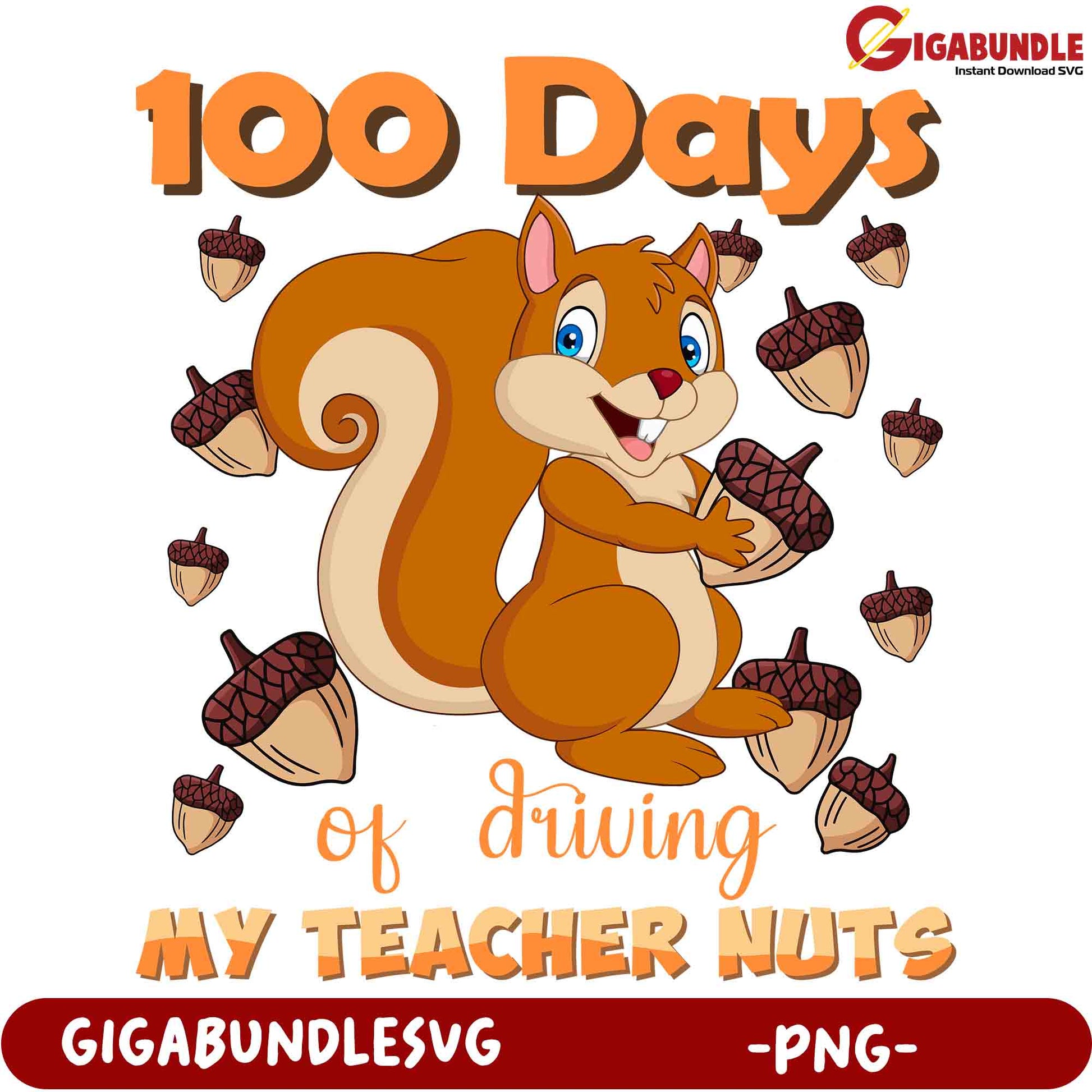 100 Days of Driving My Teacher Nuts PNG