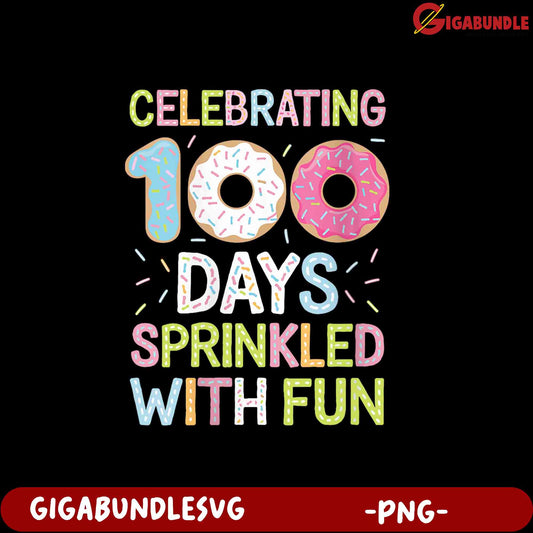 100 Days of Fun Celebration PNG Design for Printables