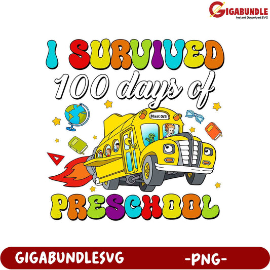 100 Days of Preschool Survival Funny PNG Design