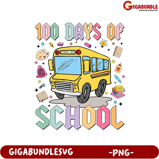 100 Days of School Fun - Cute Bus PNG Design Download