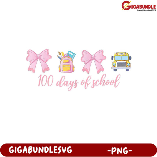 100 Days of School PNG Design with Bows and Backpack