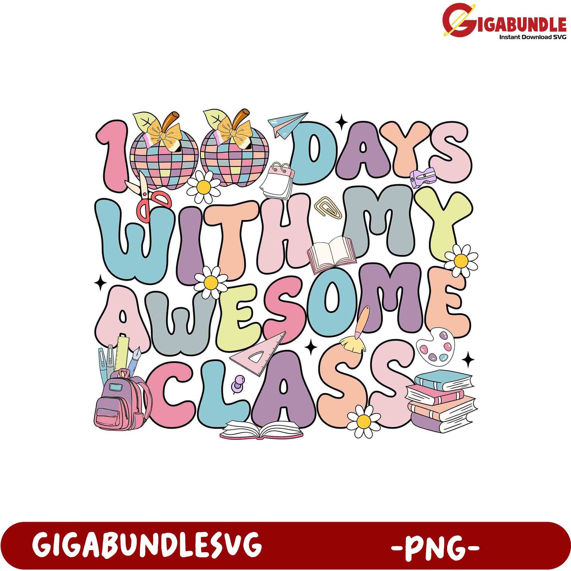 100 Days with My Awesome Class PNG Design for Teachers