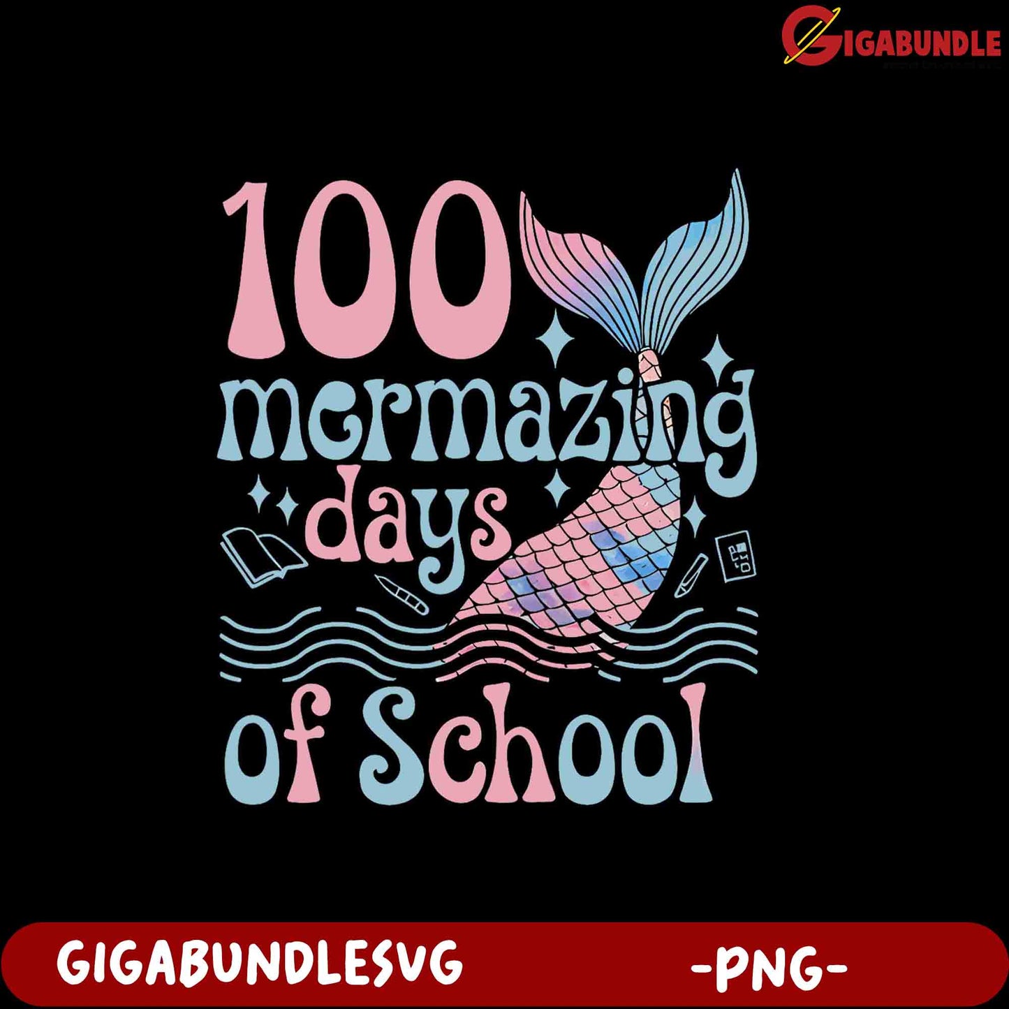 100 Mermazing Days of School PNG Design for Kids