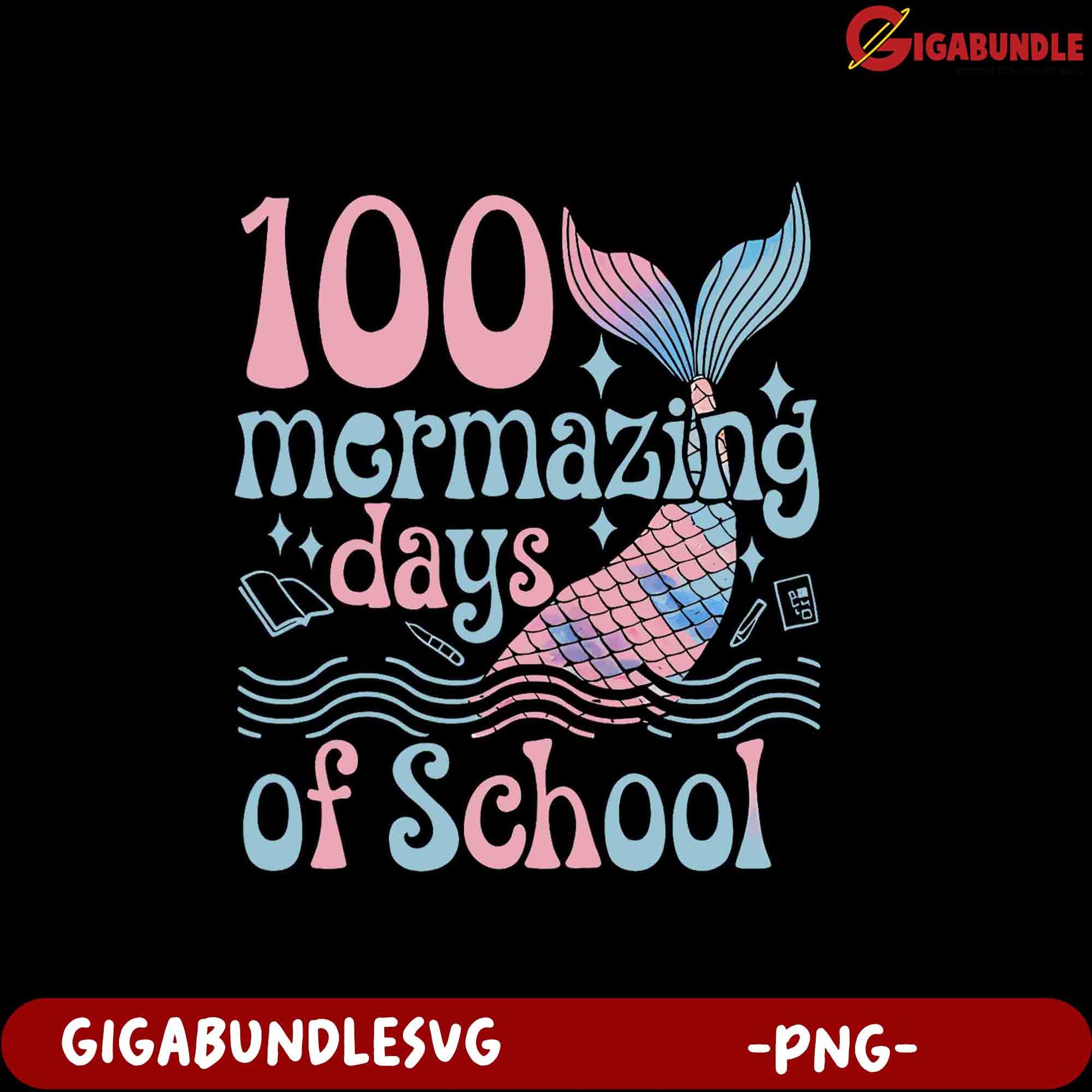 100 Mermazing Days of School PNG Design for Kids