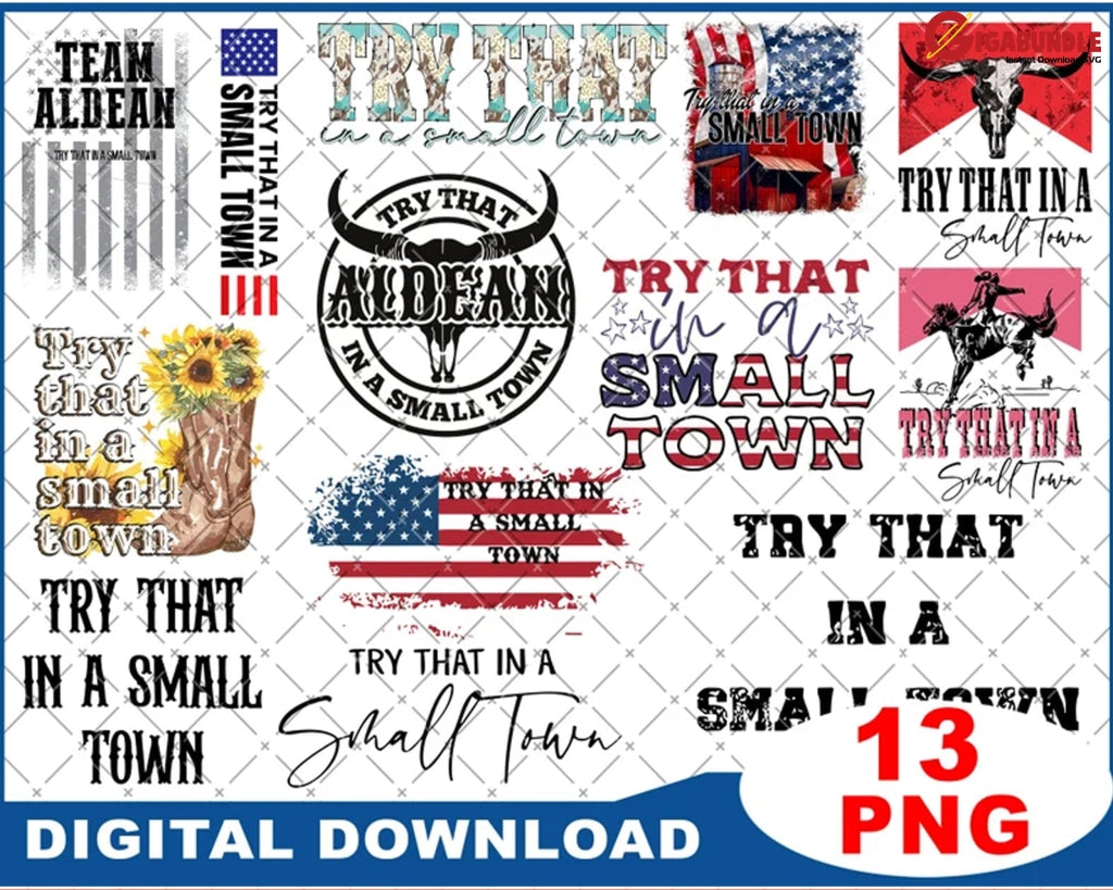 13 Try That In A Small Town Png Instant Download Digital