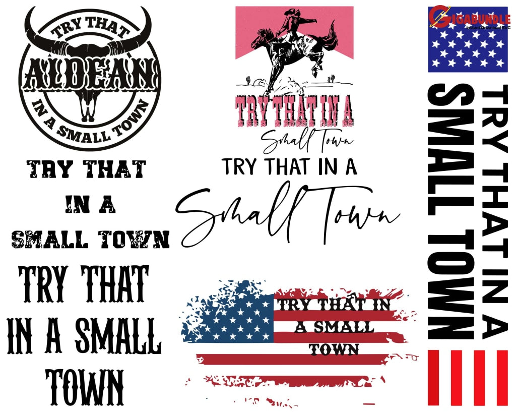 14 Try That In A Small Town Bundle Png Files For Sublimation American Flag Png Jason Aldean Country