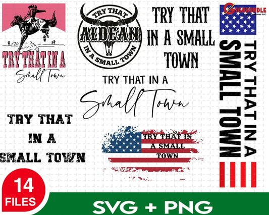 14 Try That In A Small Town Svg Country Music Png Bundle Jason Aldean Shirt Patriotic Png For
