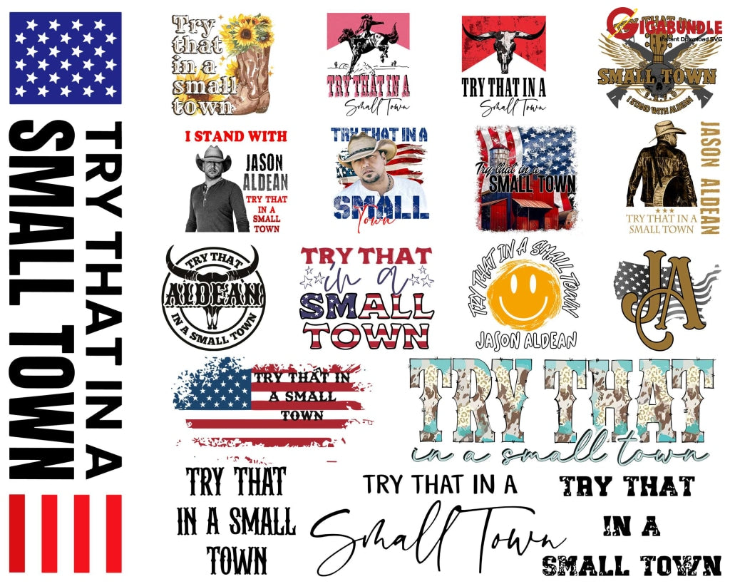 17 Try That In A Small Town Bundle Png Files For Sublimation American Flag Png Jason Aldean Country