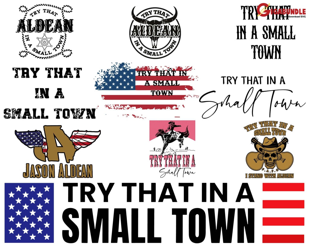 20 Try That In A Small Town Bundle Png Files For Sublimation American Flag Png Jason Aldean Country