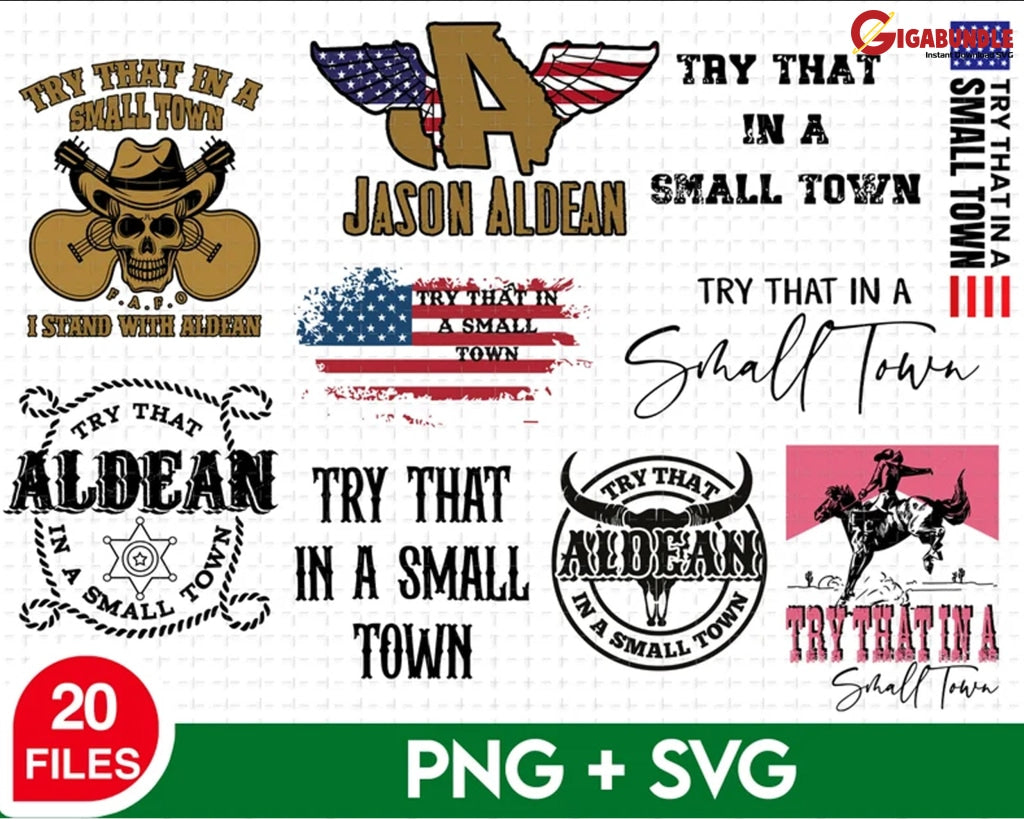 20 Try That In A Small Town Svg Country Music Png Bundle Jason Aldean Shirt Patriotic Png For