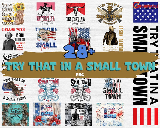 24 Bundle Try That In A Small Town Png Instant Download Digital
