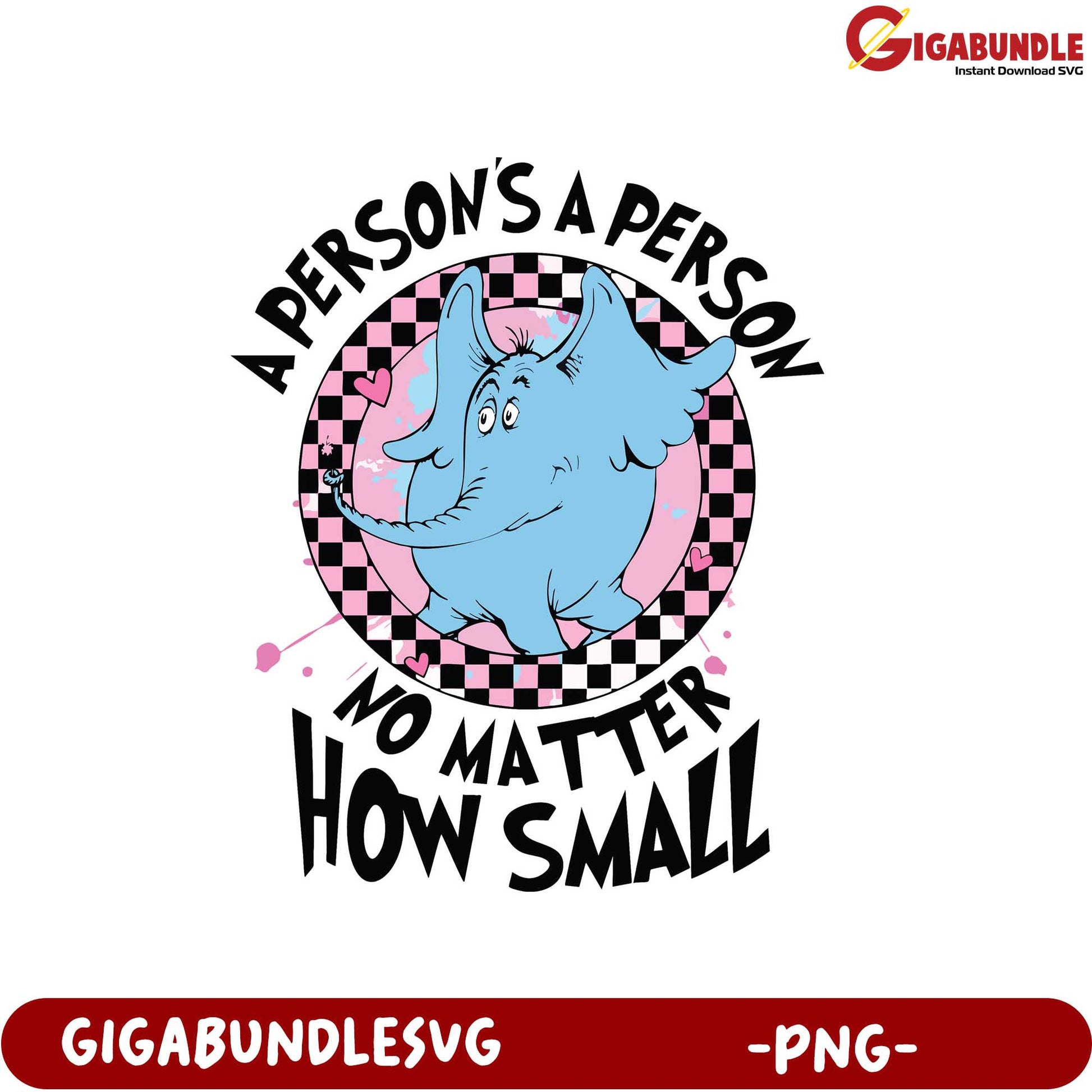 A Person's a Person Cute Elephant Quote PNG Graphic Design