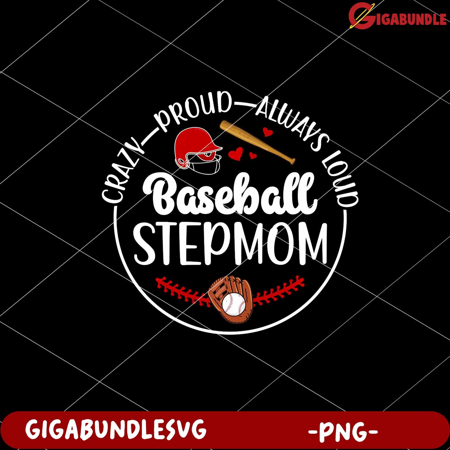 Baseball Stepmom Proud Crazy Loud PNG Graphic Design