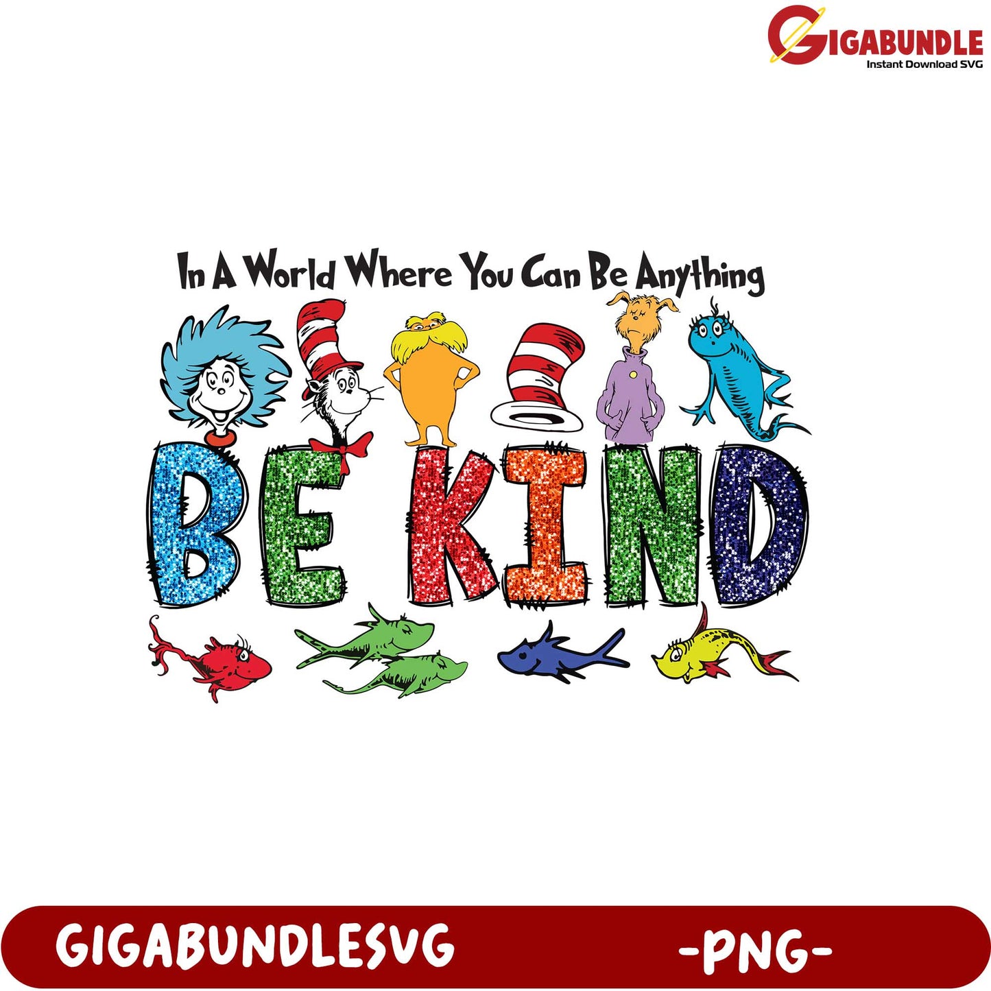 Be Kind Dr. Seuss Inspired PNG for Positive Vibes and Crafts