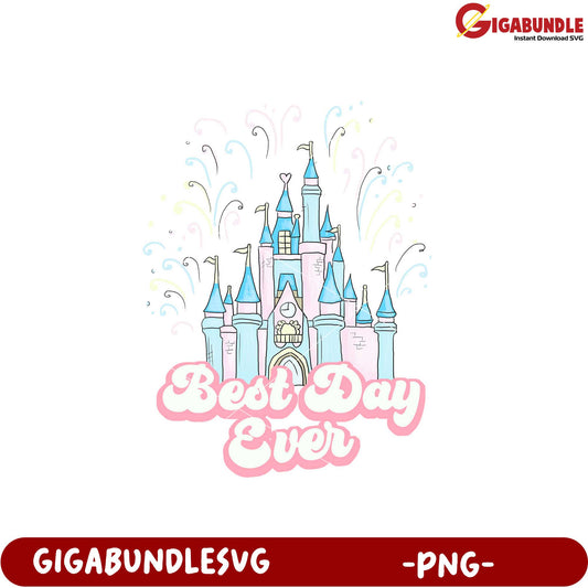 Best Day Ever Castle Design PNG for Celebrations