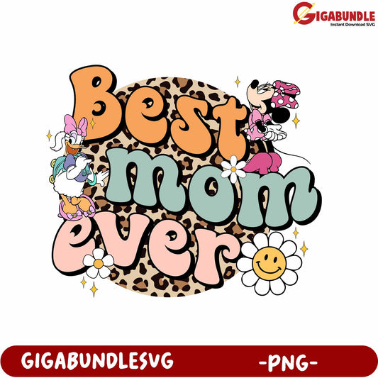 Best Mom Ever Colorful PNG Design with Fun Characters