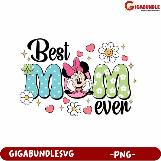 Best Mom Ever Cute Minnie Mouse Floral PNG Design Download