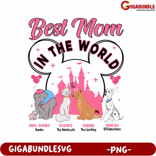 Best Mom in the World Disney Animals PNG Graphic Design