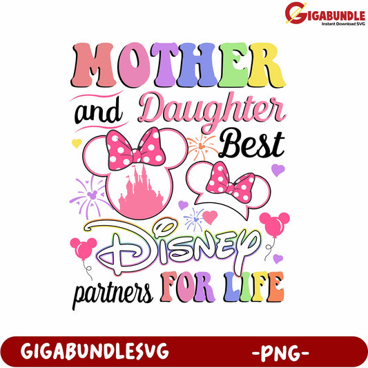 Best Mother Daughter Disney Partners for Life PNG Artwork